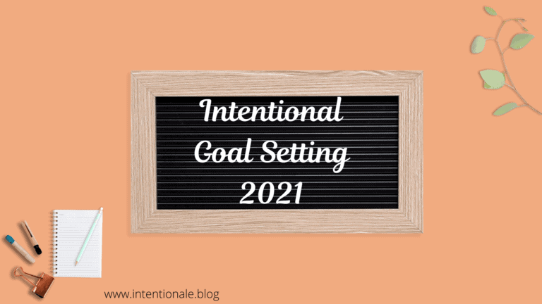 Intentional Goal Setting 2021