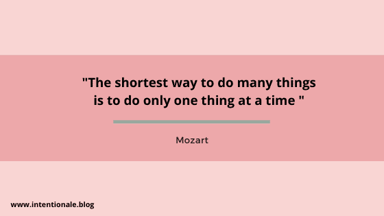 Do one thing at a time