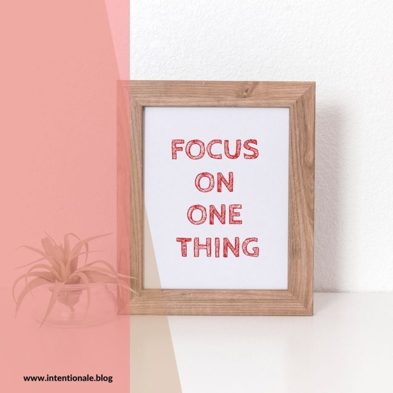 Focus on one thing